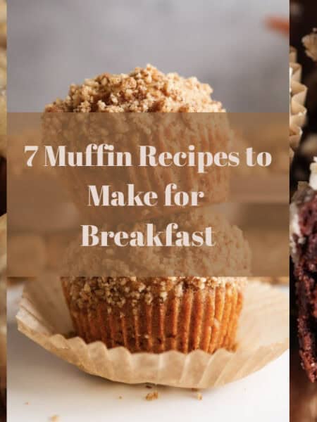 Muffin recipes to make for breakfast.